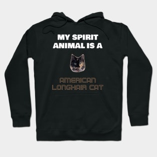 My Spirit Animal is a American Longhair Cat Hoodie